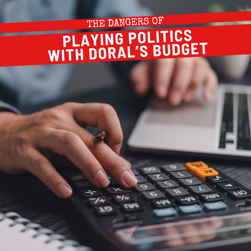 The Dangers of Playing Politics with Doral’s Budget